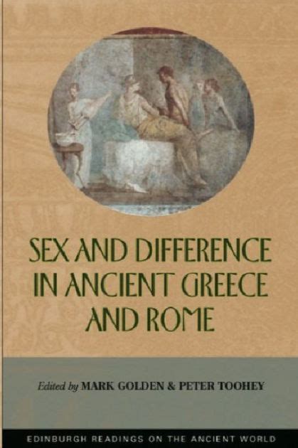 Sex And Difference In Ancient Greece And Rome Edition 1 By Mark