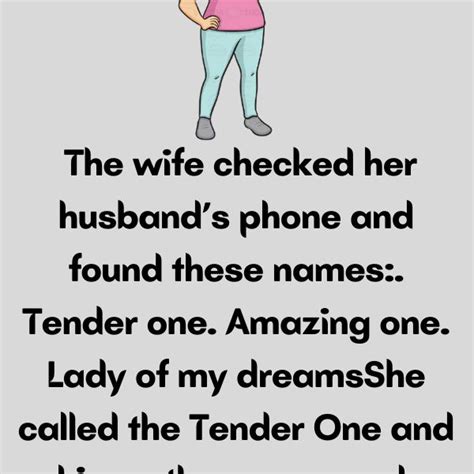 The Wife Checked Her Husbands Phone And Found These Names Tender