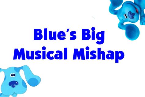 Blues Big Musical Mishap By Thomperfan On Deviantart