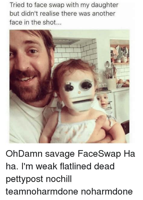 Tried To Face Swap With My Daughter But Didnt Realise There Was