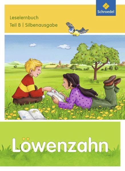 Löwenzahn Leselernbuch B Silbenausgabe Ausgabe 2015 Schulbücher
