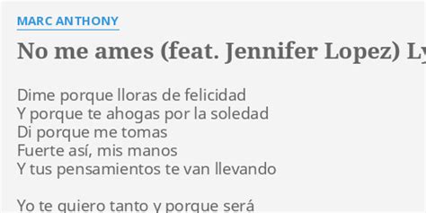 No Me Ames Feat Jennifer Lopez Lyrics By Marc Anthony Dime Porque Lloras De