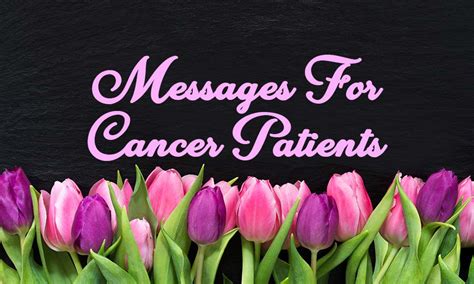 100 Positive Messages For Cancer Patients Wishesmsg