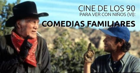 Cine De Los 90 Vi Las Mejores Comedias Familiares