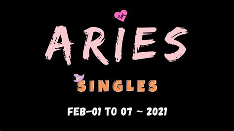 Aries Singles ♈🐏 Feb 1st To 7th 2021 💖 Love Relationship Reading