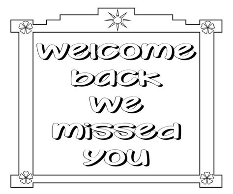 Welcome Back We Missed You Coloring Pages Welcome Back To Work