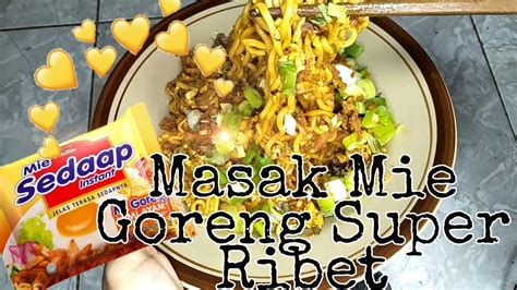 Mie goreng or mi goreng; Masak Mie Goreng Super Ribet - YouTube