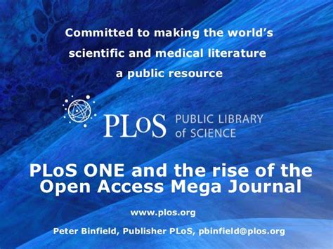 Plos One And The Rise Of The Open Access Mega Journal By Peter Binf