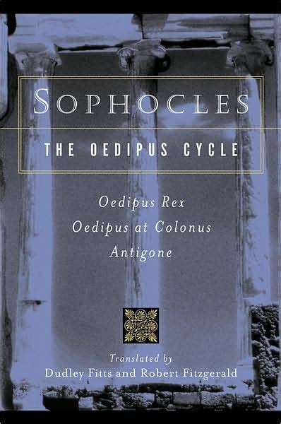 the oedipus cycle oedipus rex oedipus at colonus antigone required reading book list