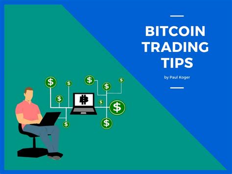 Our 7 tips guide of things to know before investing in bitcoin. 10 Bitcoin Trading Tips