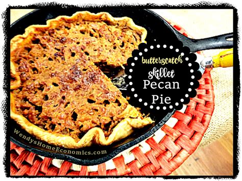 Butterscotch Pecan Skillet Pie Wendys Home Economics