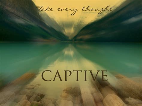Take Every Thought Captive The Abundant Life Center