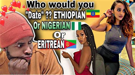🇳🇬react Who Would You “date” Nigerian🇳🇬 Or Ethiopian🇪🇹 Eritrean🇪🇷habesha Reaction