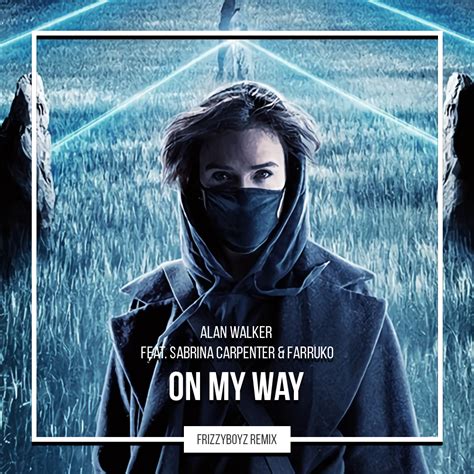 Guess, i'm on my way needed a friend and the way i feel now i guess i'll be with you till the end guess i'm on my way mighty glad you stayed i'm stuck on you been a fool too long i guess it's time for me to come on home guess i'm on my way so hard to see that a woman like you could wait around for a man like me guess i'm on my way mighty glad. Alan Walker - On My Way (Frizzyboyz Bootleg) by Frizzyboyz ...