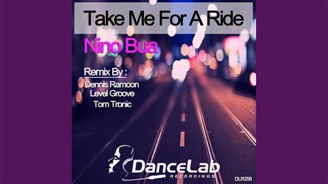 Take Me For A Ride Dennis Ramoon Remix Youtube