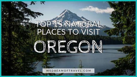 Best Places To Visit In Oregon 15 Natural Wonders ⋆ We Dream Of Travel