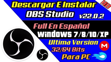 How to install obs studio on windows 7 32 bit | install obs studio failed to intialize video your gpu may not be supported problem. Como Descargar e Instalar OBS Studio Full Español 2020 【32 ...