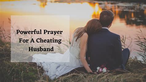 🥵powerful Prayer For A Cheating Husband How To Pray For A Lying