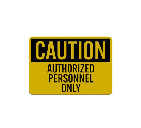 Caution Authorized Personnel Only Aluminum Sign Reflective