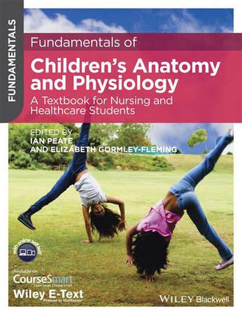 Fundamentals Of Childrens Anatomy And Physiology A Textbook For