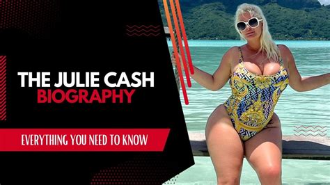 Julie Cash Biography Age Height Net Worth YouTube