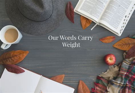 Our Words Carry Weight Cyndi Spivey