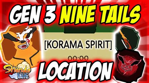 Gen 3 Korama Spirit Location Gen 3 Nine Tails Shindo Life