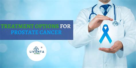 Treatment Options For Prostate Cancer Livonta Global Pvt Ltd