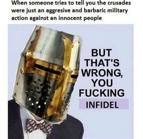 18 Crusader Memes Thatll Laugh You To The Holy Land In 2020 Funny