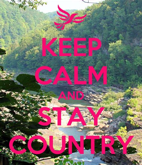Keep Calm And Stay Country Poster Brittanycarlenefults