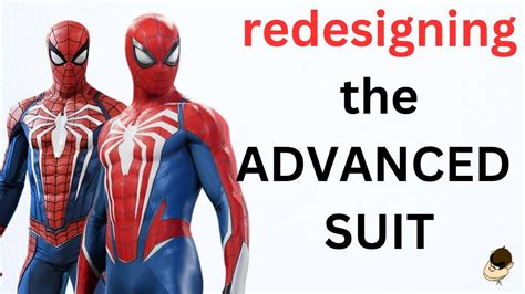 Redesigning The Spider Man Advanced Suit Youtube