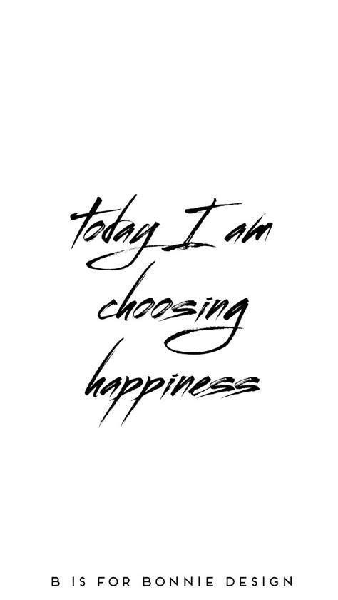 If you have your own one, just create an account on the website and upload a picture. Minimal black white Choosing Happiness iphone phone ...