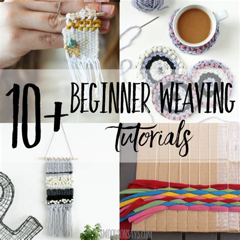 10 Weaving Tutorials For Beginners Swoodson Says