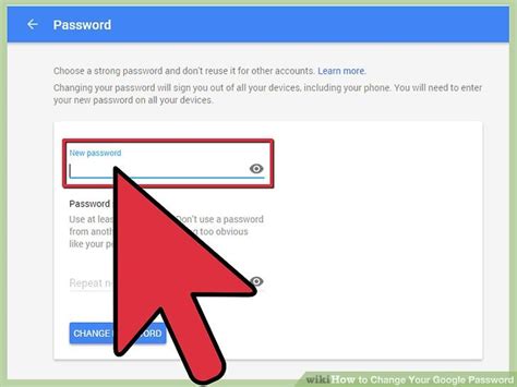 Enter your new password, then select change password. How to Change Your Google Password: 11 Steps (with Pictures)