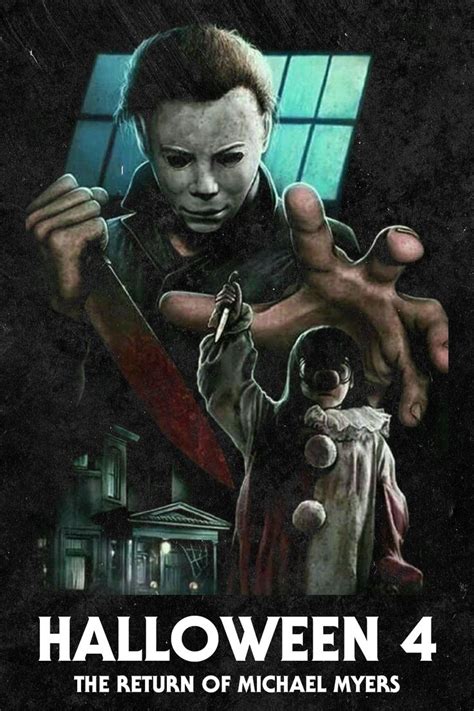 The Return Of Michael Myers Poster For Halloween 4 Which Features An