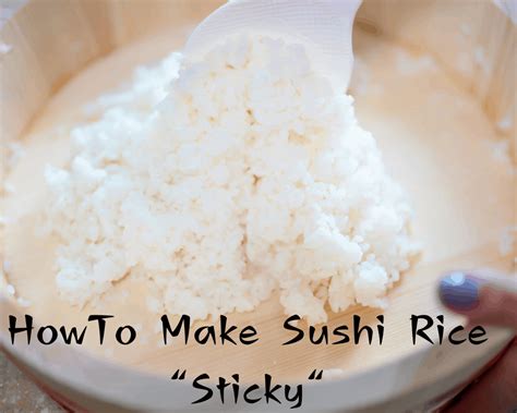 How To Make Sushi Rice Sticky