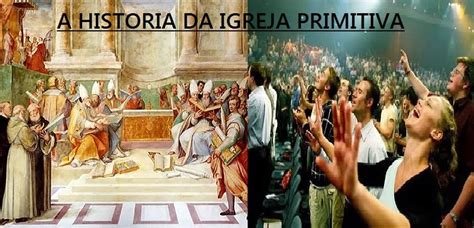 IlustraÇÕes E Mensagens O Inicio Da Igreja Primitiva