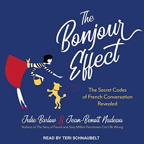 The Bonjour Effect The Secret Codes Of French Conversation