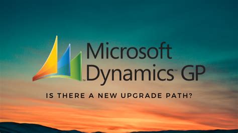Is There A New Microsoft Dynamics Gp Upgrade Path Logan Consulting