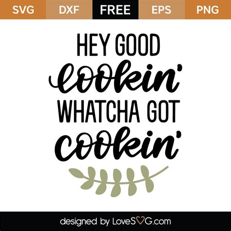 23 Hey Good Lookin Whatcha Got Cookin Svg Cut File Svg And Product
