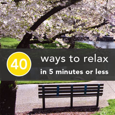 40 Ways To Relax In 5 Minutes Or Less Greatist