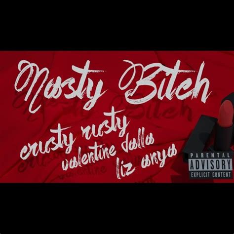 Stream Crusty X Valentine Dalla X Liz Anya Nasty Bitch By Crusty Rustymac Rusty Listen