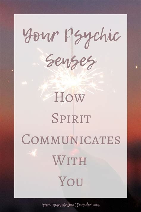 Your Psychic Senses How Spirit Communicates With You — Amanda Linette