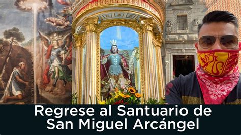 Regrese Al Santuario De San Miguel Arc Ngel Tlaxcala M Xico Youtube