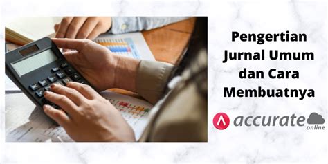 Ikan, kerbau, tikus, ular dan padi membentuk komunitas sawah. Pengertian Jurnal Umum dan Cara Membuatnya - Accurate ...