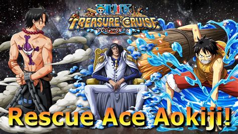 Rescue Ace Aokiji 35 Stamina One Piece Treasure Cruise Ace Team