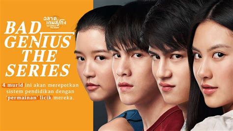 Drama Thailand Bad Genius The Series Mencontek Gaya Cerdik Diyanti Blog