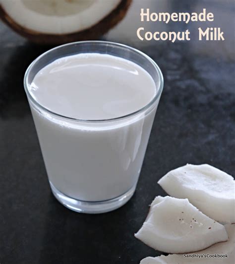 Sandhiyas Cookbook Homemade Coconut Milk From Fresh Coconut