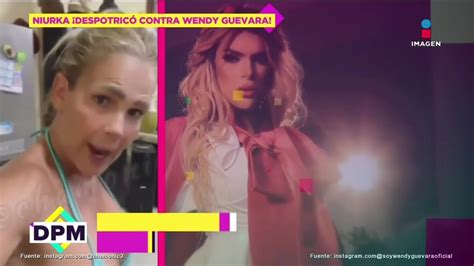 ¡niurka Arremete Contra Wendy Guevara Por No Enfrentar A Raquel Bigorra Youtube