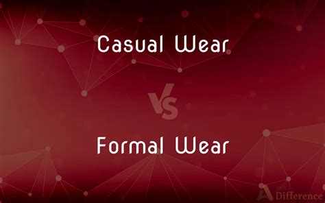 Casual Wear Vs Formal Wear — Whats The Difference